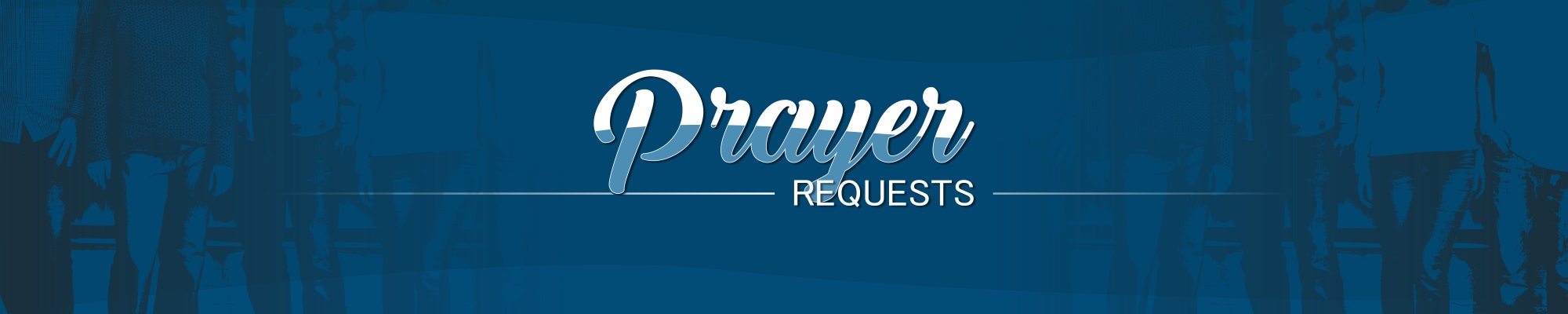 Prayer Requests - When two or three or more gathererd He is present.