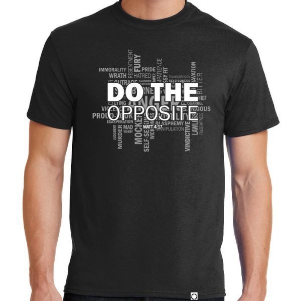 Mens black short sleeve "Do the Opposite" Christian tee shirt, front view.